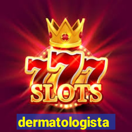 dermatologista quanto ganha